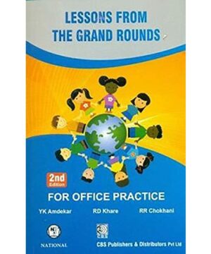 LESSONS FROM THE GRAND ROUNDS 2ED (PB 2019): For Office Practice By AMDEKAR Y.K.