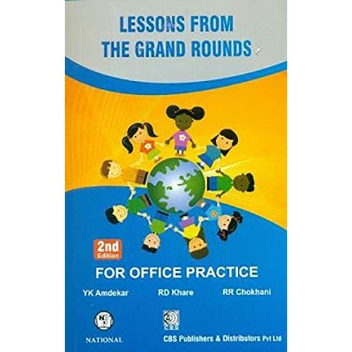 LESSONS FROM THE GRAND ROUNDS 2ED (PB 2019): For Office Practice By AMDEKAR Y.K.