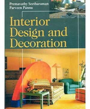Interior Design and Decoration (PB 2019) By Seetharaman P.