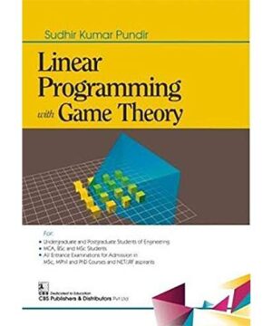LINEAR PROGRAMMING WITH GAME THEORY (PB 2020) By PUNDIR S.K.