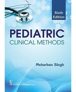 Pediatric Clinical Methods 6Ed (Pb 2020) By MEHARBAN SINGH