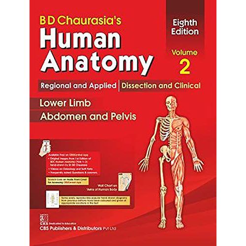 BD CHAURASIAS HUMAN ANATOMY 8ED VOL 2 REGIONAL AND APPLIED DISSECTION AND CLINICAL LOWER LIMB ABDOMEN AND PELVIS (PB 2020) By CHAURASIA B. D