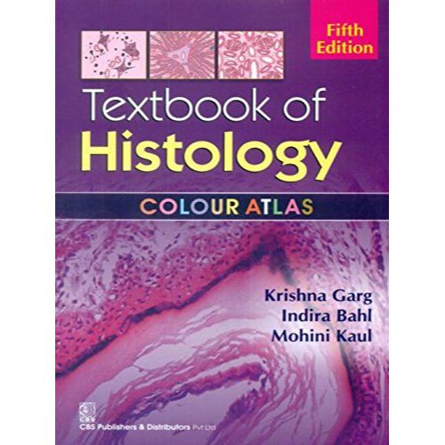 Textbook of Histology Revised 5Ed (PB 2017): A Colour Atlas By Garg K.