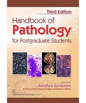 Handbook of Pathology for Postgraduate Students 3ed (PB 2020) By Sandhya Sundaram