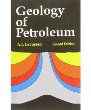 GEOLOGY OF PETROLEUM 2ED (PB 2004) By LEVORSEN A.I.
