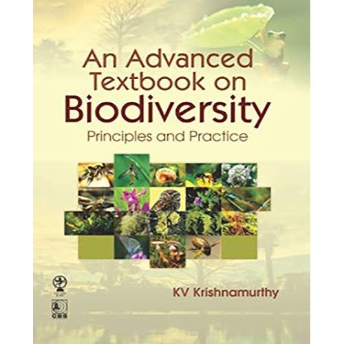 An Advanced Textbook on Biodiversity: Principles and Practice By K.V. Krishnamurthy