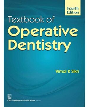 Textbook of Operative Dentistry 4Ed (PB 2017) By Sikri V. K.