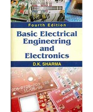 Basic Electrical Engineering and Electronics 4Ed (PB 2018) By Sharma