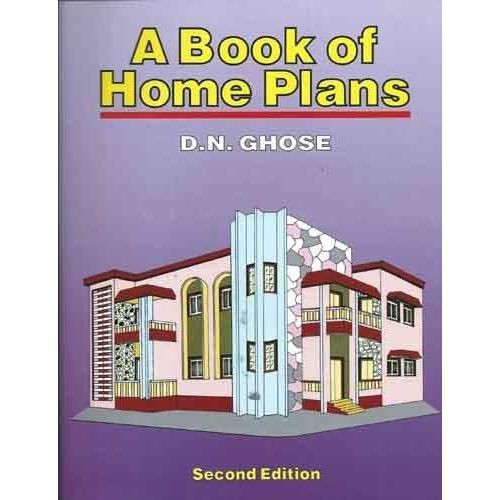 A Book of Home Plans 2Ed (PB 2019) By Ghose D. N