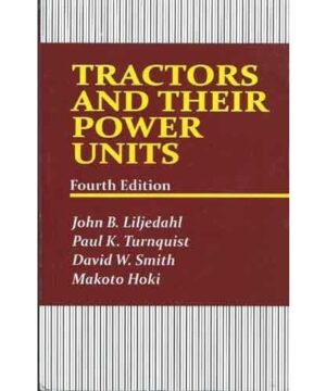 TRACTORS AND THEIR POWER UNITS 4ED (PB 2004) By LILJEDAHL J. B