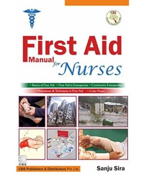 First Aid Manual for Nurses (PB 2017) By Sira Sanju