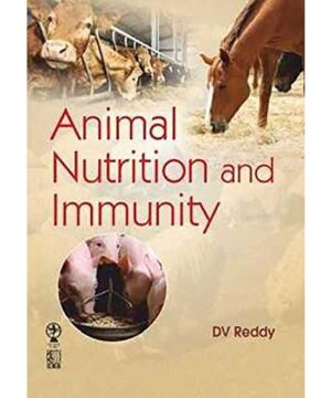 ANIMAL NUTRITION AND IMMUNITY (PB 2020) By D.V. REDDY