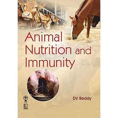 ANIMAL NUTRITION AND IMMUNITY (PB 2020) By D.V. REDDY