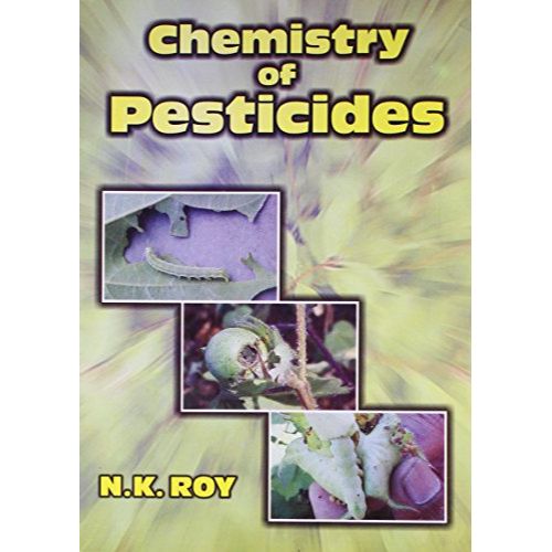 CHEMISTRY OF PESTICIDES (PB 2017) By ROY N. K