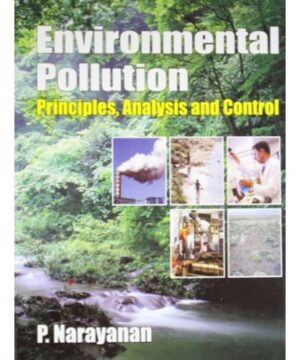 Environmental Pollution Principles Analysis and Control (PB 2018) By Narayanan P