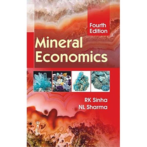 MINERAL ECONOMICS 4ED (PB 2019) By SINHA R K