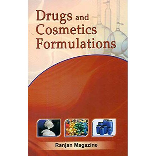 DRUGS AND COSMETICS FORMULATIONS (PB 2019) By MAGAZINE R.