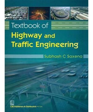 TEXTBOOK OF HIGHWAY AND TRAFFIC ENGINEERING (PB 2020) By SAXENA S.C