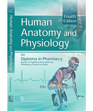 Human Anatomy And Physiology For Diploma In Pharmacy 4Ed (Pb 2020) By YALAYYASWAMY N.N.