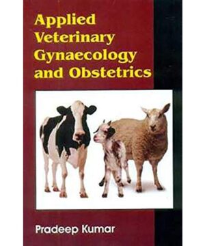 Applied Veterinary Gynaecology and Obstetrics (PB 2018) By Pradeep Kumar