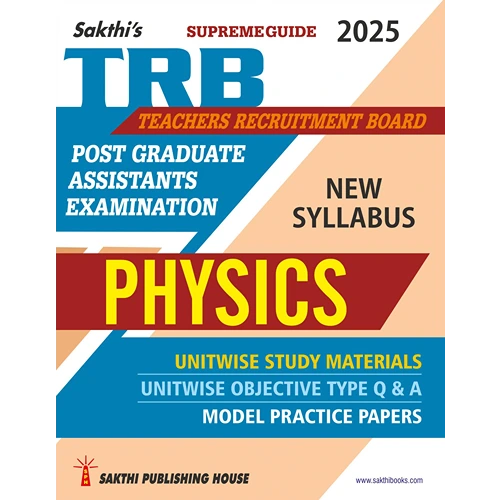 TRB PG Physics: Unitwise Study Materials with Objective Type Q & A and Previous Year Exam Solved Papers, (2025)