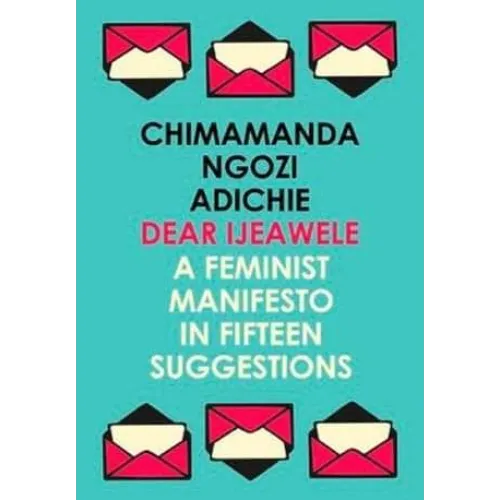 1-526-2.webp Dear Ijeawele, or a Feminist Manifesto in Fifteen Suggestions by Adichie Chimamanda Ngozi - Image 1