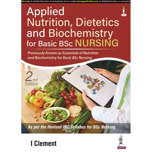 Applied Nutrition, Dietetics and Biochemistry for Basic BSc Nursing By I Clement