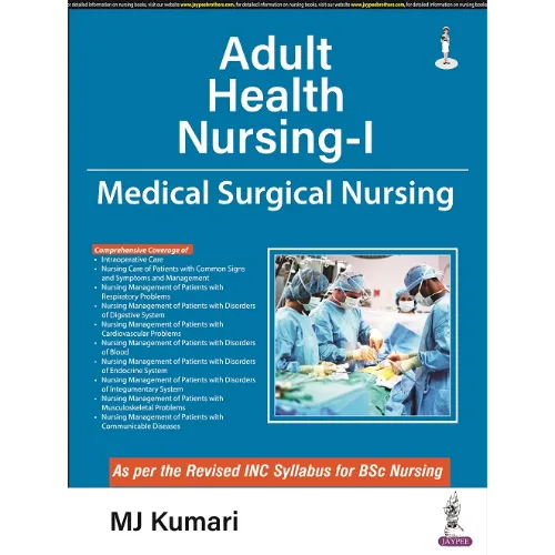 Adult Health Nursing-I Medical Surgical Nursing By MJ Kumari