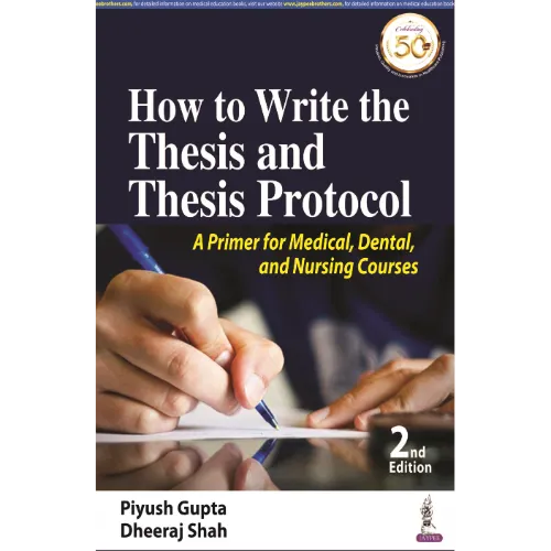 1-724.webp How to Write the Thesis and Thesis Protocol: A Primer for Medical, Dental, and Nursing Courses By Gupta, Piyush - Image 1