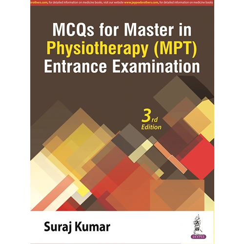 MCQs for Master in Physiotherapy (MPT) Entrance Examination by Suraj Kumar, 3/e Reprint