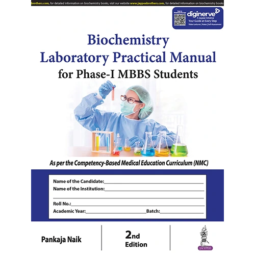 Biochemistry Laboratory Practical Manual for Phase-I MBBS Students By Pankaja Naik, 2nd Edition 2024