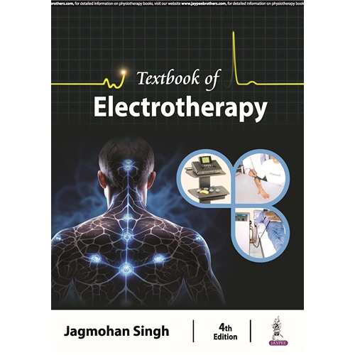 Textbook of Electrotherapy By Jagmohan Singh, 4th Edition