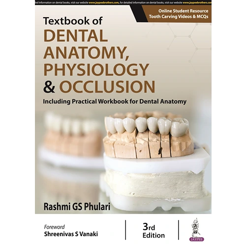 Textbook of Dental Anatomy, Physiology & Occlusion By Phulari Rashmi GS, 3rd Edition