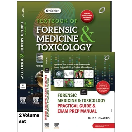 Textbook of Forensic Medicine & Toxicology 6th Edition with Practical Guide & Exam Prep Manual 2nd Edition by Ignatius