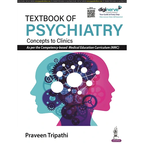 Textbook of Psychiatry: Concepts to Clinics by Praveen Tripathi, 1st Edition