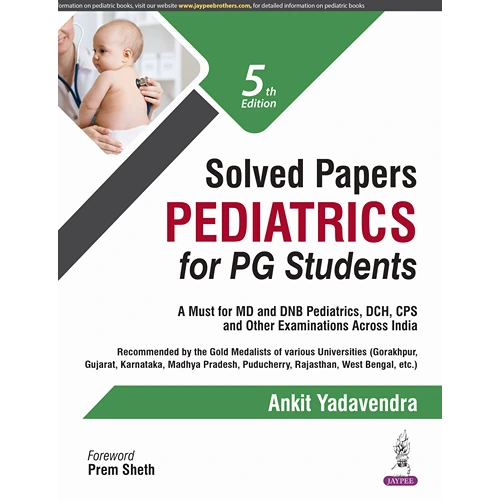 Solved Papers Pediatrics for PG Students by Ankit Yadavendra, 5th Edition