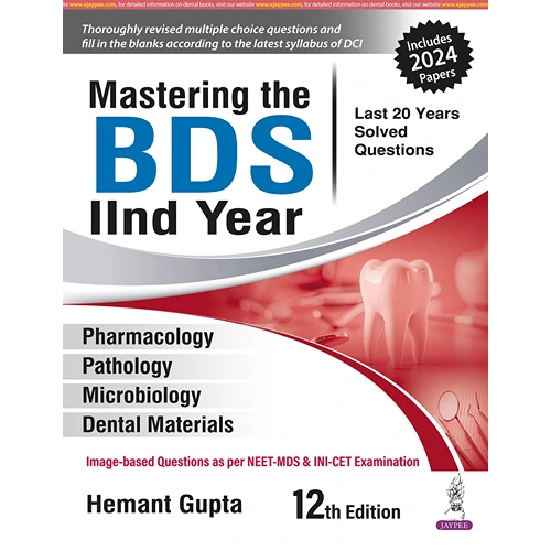 Mastering The BDS IInd Year (Last 20 Years Solved Questions) by Hemant Gupta, 12th Edition (2025)