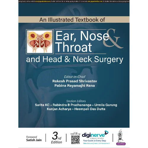 An Illustrated Textbook of Ear, Nose & Throat and Head & Neck Surgery by Rakesh Prasad Shrivastav, 3rd Edition