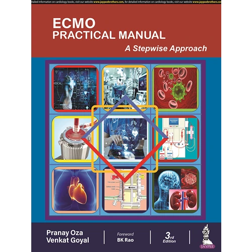 ECMO Practical Manual: A Stepwise Approach by Pranay Oza, 3rd Edition