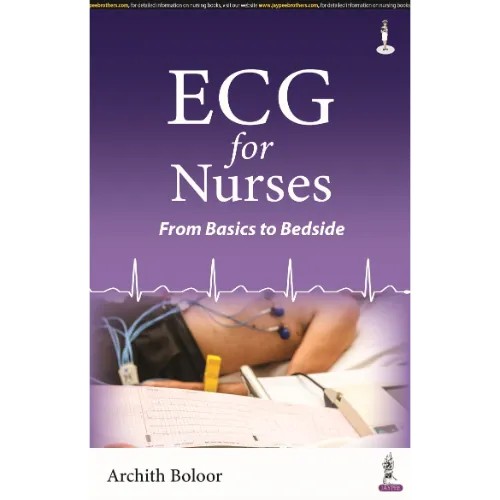 ECG for Nurses: From Basics to Bedside by Archith Boloor