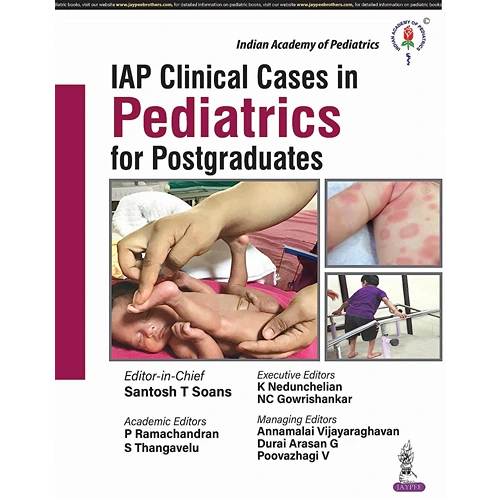 IAP Clinical Cases in Pediatrics for Postgraduates by Santosh T Soans