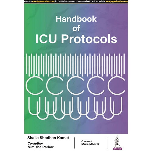 Handbook of ICU Protocols by Shaila Shodhan Kamat