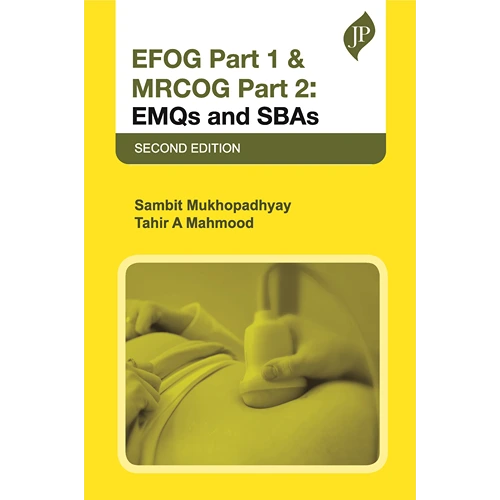 EFOG Part 1 & MRCOG Part 2: EMQs and SBAs by Sambit Mukhopadhyay, 2nd Edition