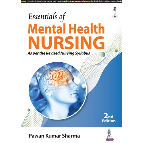 Essentials of Mental Health Nursing for Graduate Nurses by Pawan Kumar, 2nd Edition
