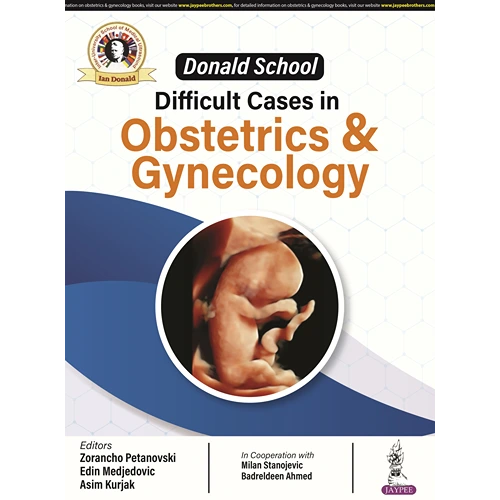 Donald School Difficult Cases in Obstetrics & Gynecology, 1st Edition