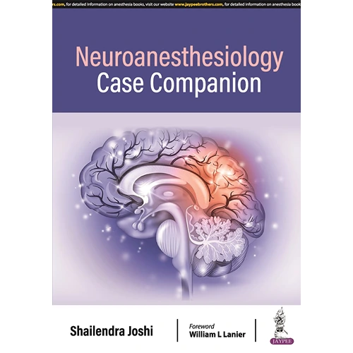 Neuroanesthesiology Case Companion by Shailendra Joshi, 1st Edition