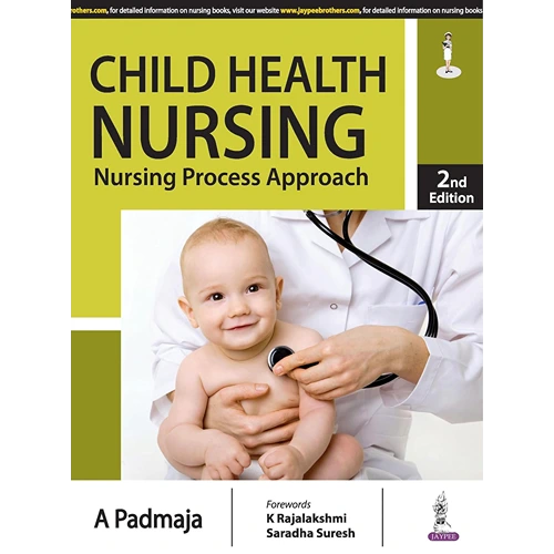 Child Health Nursing: Nursing Process Approach by A Padmaja, 2nd Edition