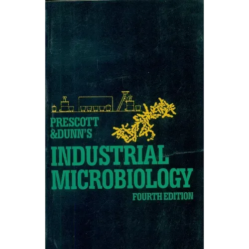 Prescott & Dunn's Industrial Microbiology, 4e (HB) By Reed Mybooksfactory