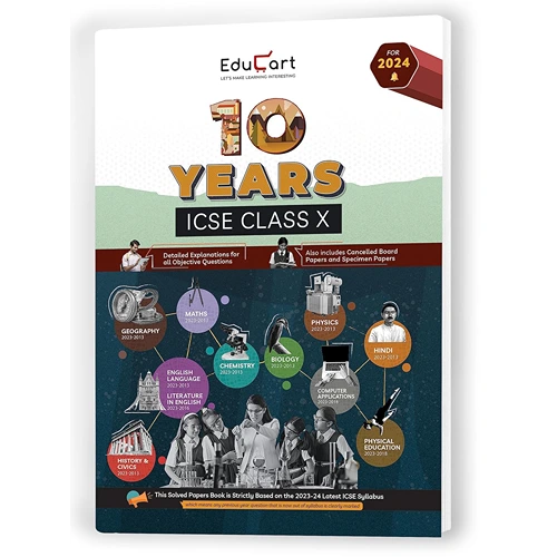Educart 10 Years Solved Papers for ICSE Class 10 2024 Exam