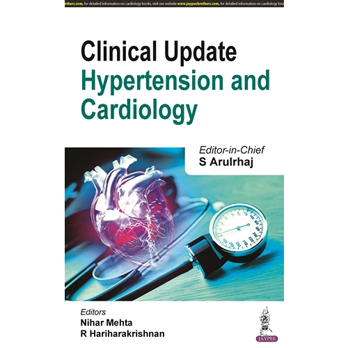 Clinical Update Hypertension and Cardiology By Nihar Mehta & R Hariharakrishnan, 1st Edition